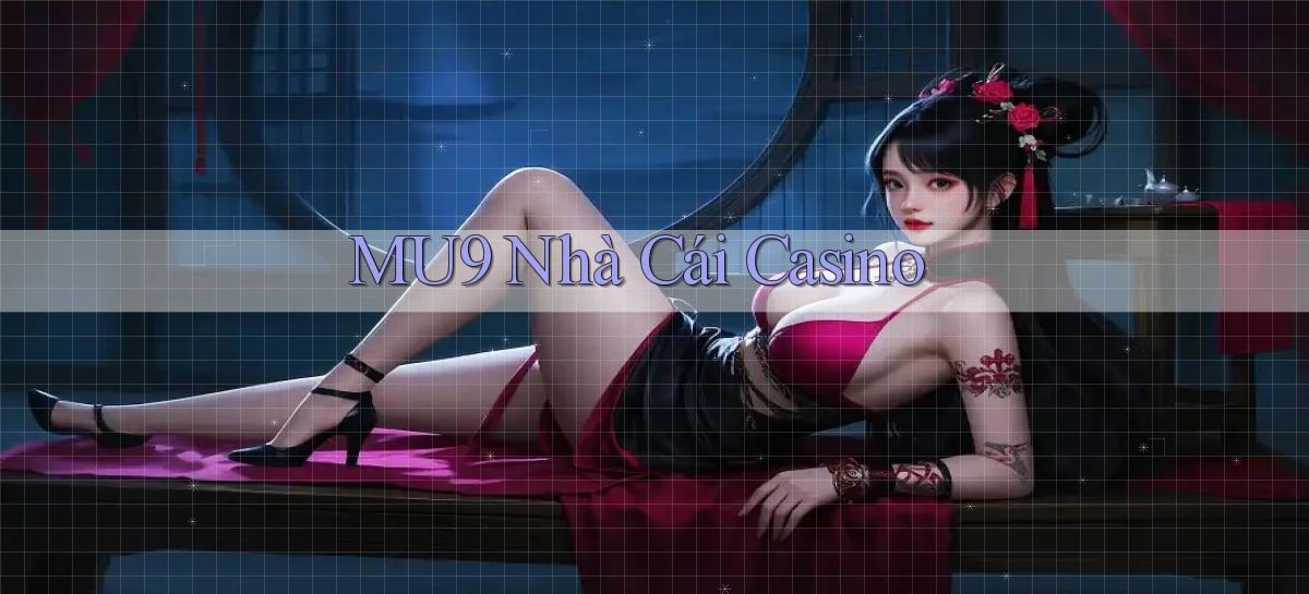 mu9  nhà cái casino