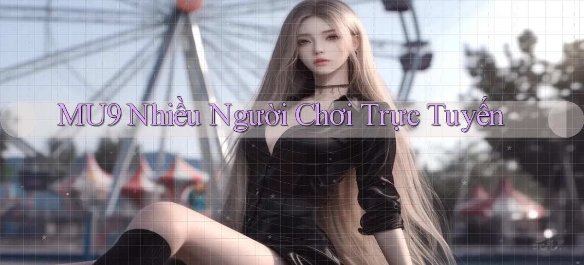 mu9  nhiều người chơi trực tuyến