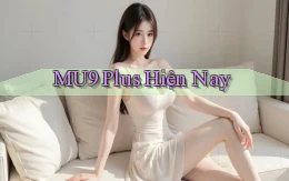 mu9 plus hiện nay