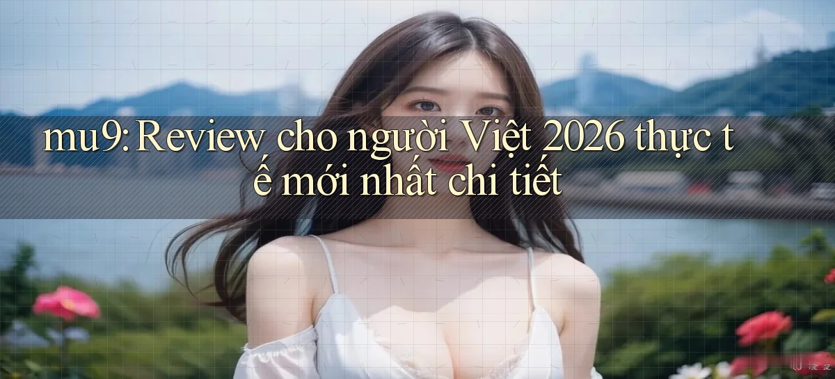 mu9   Cập Nhật 2026   Link Chơi Online Mọi Lúc