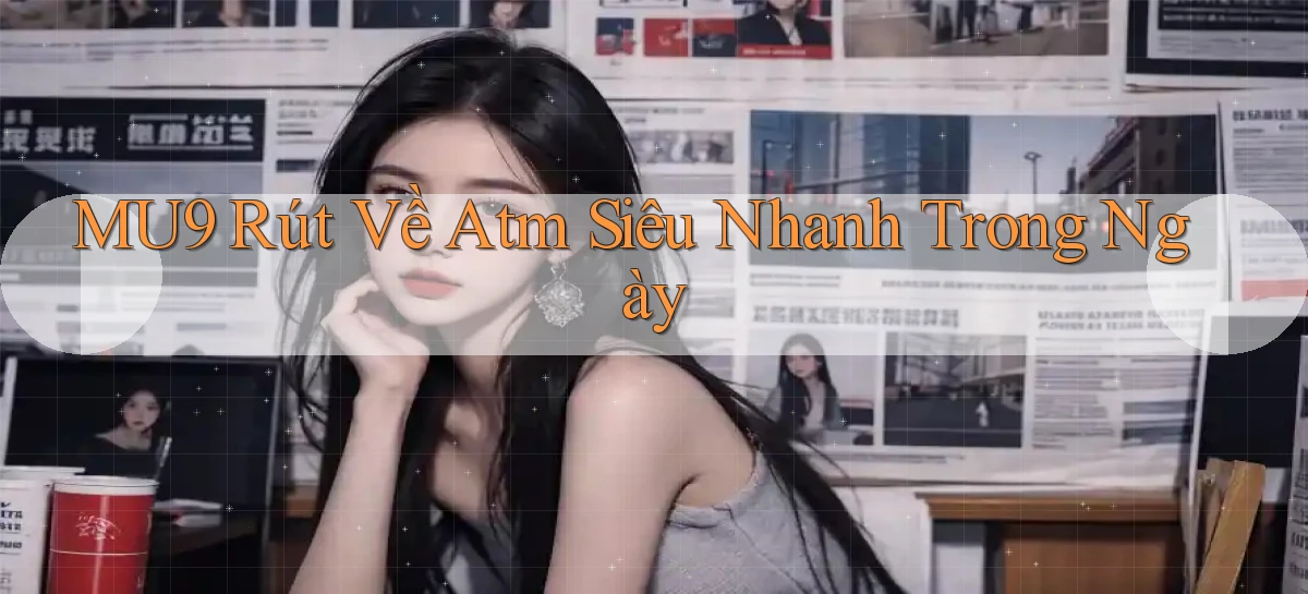 mu9   Cập Nhật 2026   Link Chơi Online Mọi Lúc