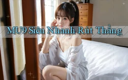 mu9 siêu nhanh rút thẳng
