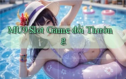 mu9  slot game đổi thưởng
