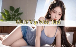 mu9 vip nên thử