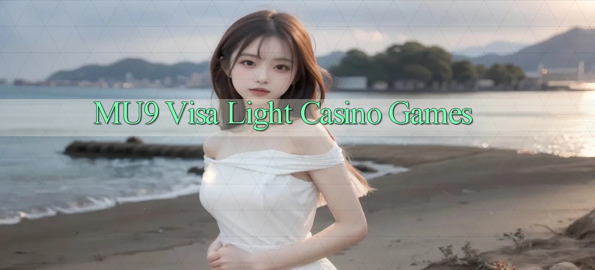 mu9  visa light casino games