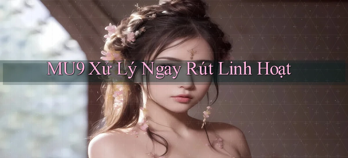 mu9   Cập Nhật 2026   Link Chơi Online Mọi Lúc
