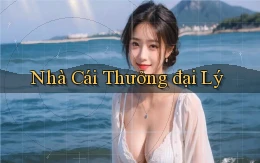 nhà cái Thưởng đại lý