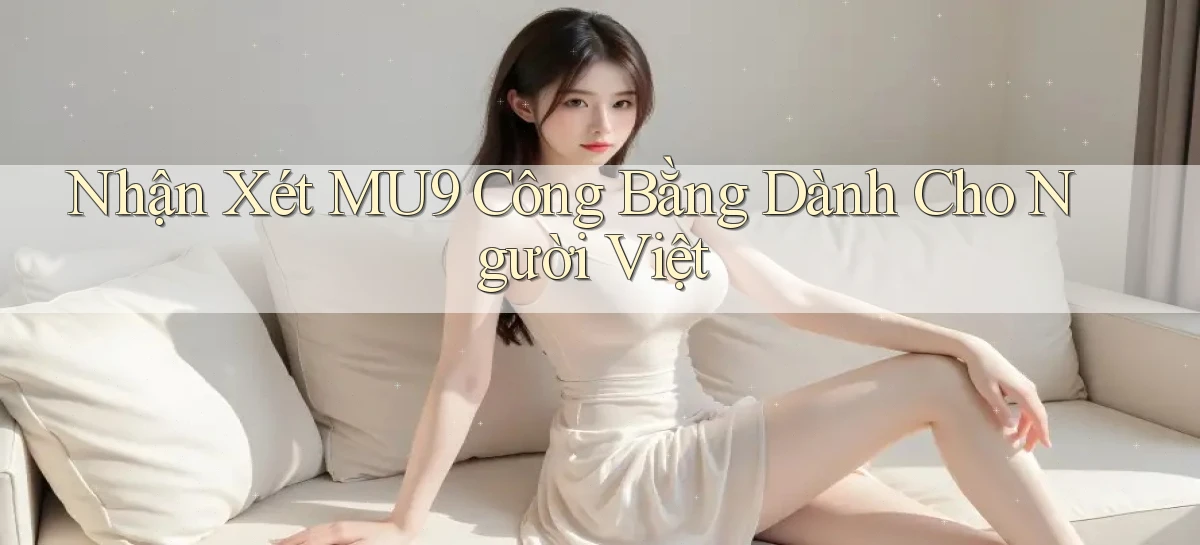 mu9   Cập Nhật 2026   Link Chơi Online Mọi Lúc