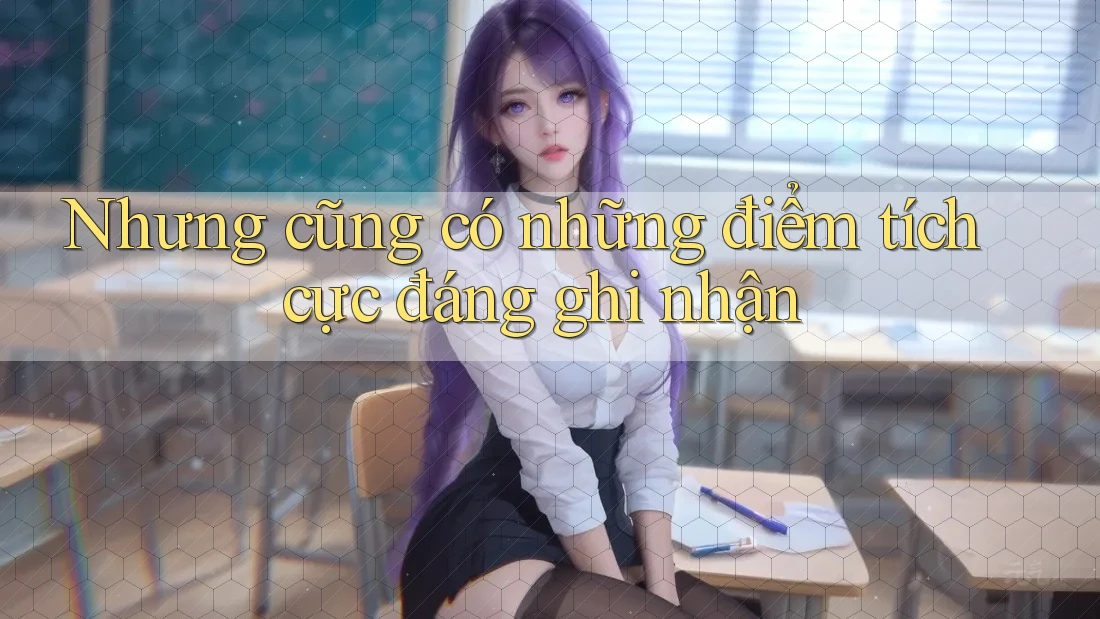 Nhưng cũng có những điểm tích cực đáng ghi nhận Nhưng cũng có những điểm tích cực đáng ghi nhận