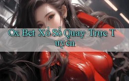 ox bet Xổ số quay trực tuyến