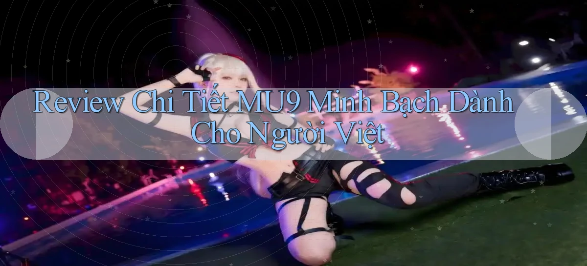 mu9   Cập Nhật 2026   Link Chơi Online Mọi Lúc