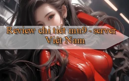 Review chi tiết mu9   server Việt Nam