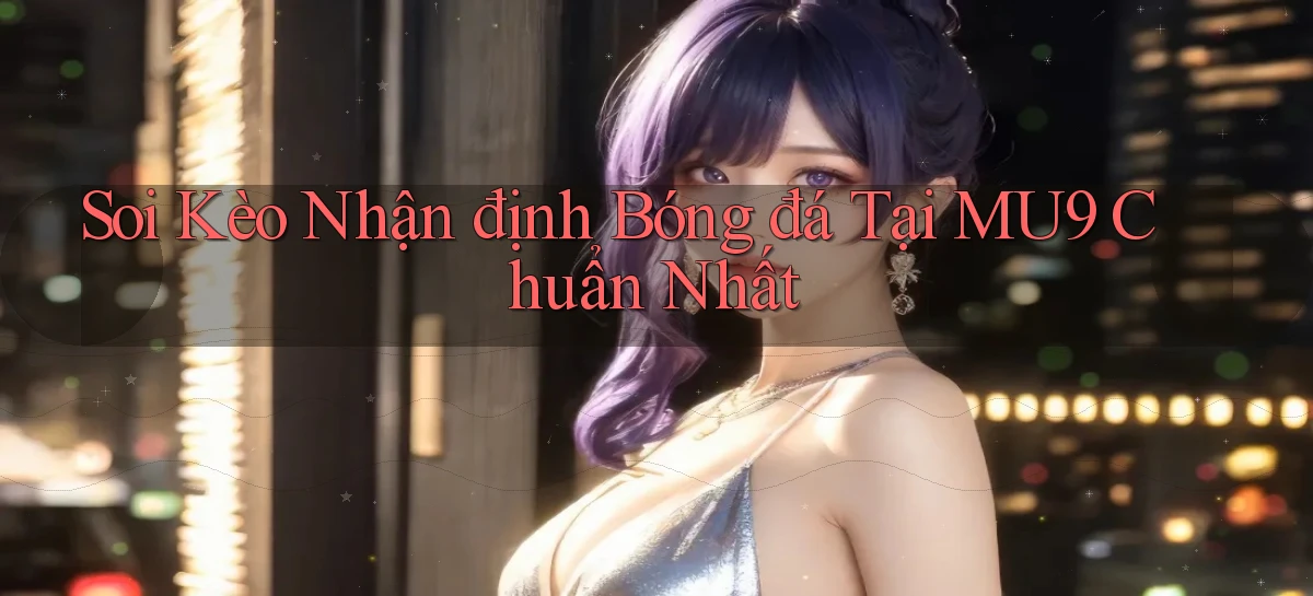 mu9   Cập Nhật 2026   Link Chơi Online Mọi Lúc