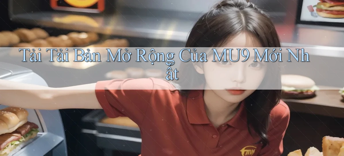 mu9   Cập Nhật 2026   Link Chơi Online Mọi Lúc