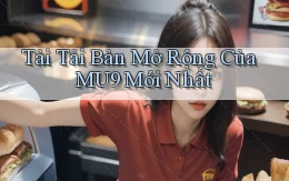 tải tải bản mở rộng của mu9 mới nhất