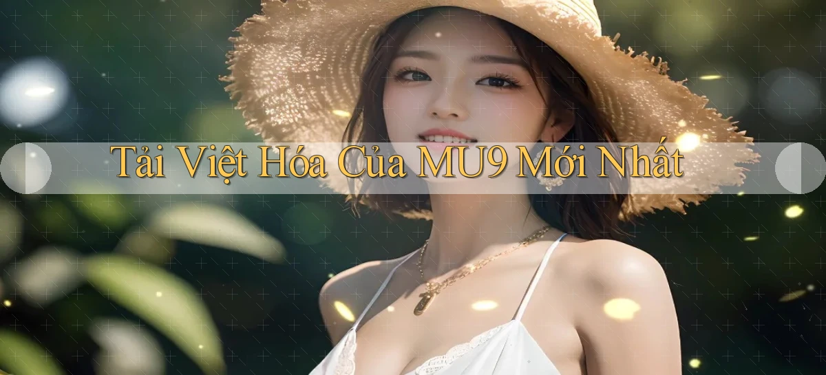 tải việt hóa của mu9 mới nhất