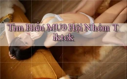 tìm hiểu mu9 hội nhóm tiktok